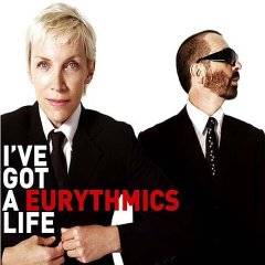 Eurythmics : I've Got a Life